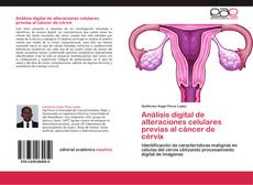 Portada del libro de Análisis digital de alteraciones celulares previas al cáncer de cérvix