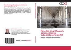 Bookcover of Reseñas biográficas de personalidades cubanas(Cuarta parte)