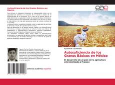 Buchcover von Autosuficiencia de los Granos Básicos en México