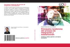 Principales tendencias del proceso de integración y estatalización kitap kapağı