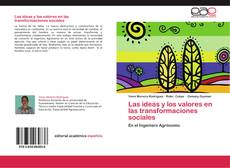 Bookcover of Las ideas y los valores en las transformaciones sociales