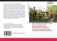 Bookcover of El desarrollo de la educación ambiental