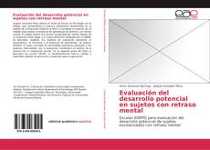 Bookcover of Evaluación del desarrollo potencial en sujetos con retraso mental