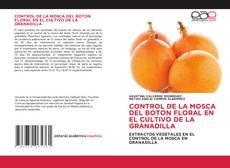 Buchcover von CONTROL DE LA MOSCA DEL BOTON FLORAL EN EL CULTIVO DE LA GRANADILLA