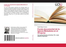 Bookcover of Fondo documental de la Iglesia Metodista en el Uruguay