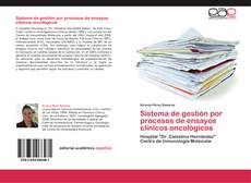 Capa do livro de Sistema de gestión por procesos de ensayos clínicos oncológicos 