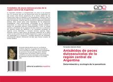 Capa do livro de Anisákidos de peces dulceacuícolas de la región central de Argentina 