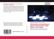 Bookcover of Alternativa metodológica para la técnica de Judo Ippon- seoi-nage