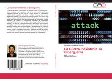 Buchcover von La Guerra Inexistente, la Ciberguerra