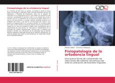 Capa do livro de Fisiopatología de la ortodoncia lingual 