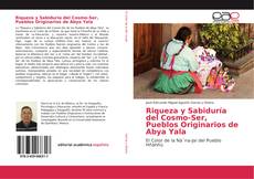 Riqueza y Sabiduría del Cosmo-Ser, Pueblos Originarios de Abya Yala kitap kapağı