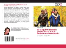 Bookcover of La argumentación publicitaria en el ámbito universitario