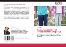 Bookcover of La comunicación y el conocimiento de la pareja
