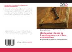 Bookcover of Contenidos y líneas de investigación en archivos eclesiásticos