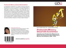 Producción Minera y Desarrollo Económico的封面