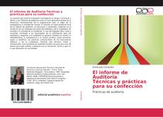 El informe de Auditoría Técnicas y prácticas para su confección的封面