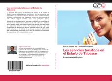 Bookcover of Los servicios turísticos en el Estado de Tabasco