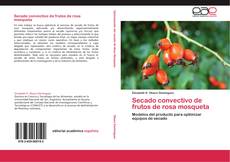 Bookcover of Secado convectivo de frutos de rosa mosqueta