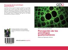 Capa do livro de Percepción de los psicólogos guatemaltecos 