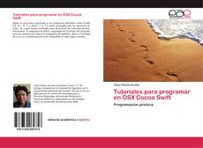 Bookcover of Tutoriales para programar en OSX Cocoa Swift