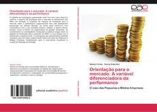 Capa do livro de Orientação para o mercado. A variável diferenciadora da performance 
