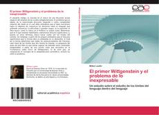 El primer Wittgenstein y el problema de lo inexpresable kitap kapağı