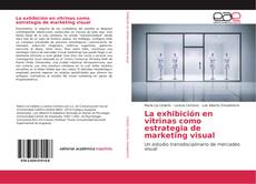 Portada del libro de La exhibición en vitrinas como estrategia de marketing visual