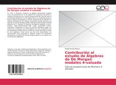 Обложка Contribución al estudio de Álgebras de De Morgan modales 4-valuada