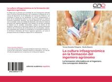 Copertina di La cultura infoagronómica en la formación del ingeniero agrónomo