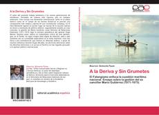 Bookcover of A la Deriva y Sin Grumetes