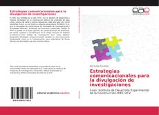 Borítókép a  Estrategias comunicacionales para la divulgación de investigaciones - hoz