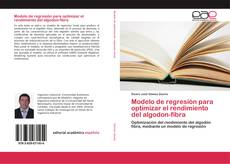 Capa do livro de Modelo de regresión para optimizar el rendimiento del algodon-fibra 