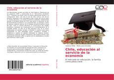 Copertina di Chile, educación al servicio de la economía