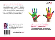 Hipoacusia moderada e Inclusión Educativa kitap kapağı
