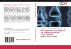 Bookcover of Mecanismos Fisiológicos de la Discapacidad Neurológica