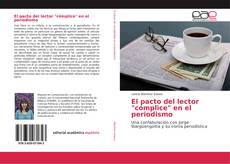 Bookcover of El pacto del lector "cómplice" en el periodismo