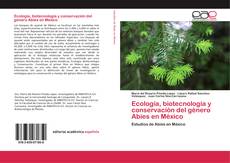 Обложка Ecología, biotecnología y conservación del género Abies en México