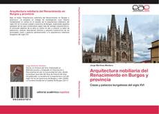 Обложка Arquitectura nobiliaria del Renacimiento en Burgos y provincia