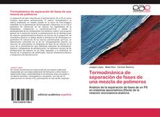 Bookcover of Termodinánica de separación de fases de una mezcla de polímeros
