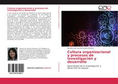 Portada del libro de Cultura organizacional y procesos de investigación y desarrollo