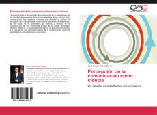 Bookcover of Percepción de la comunicación como ciencia