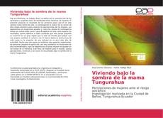 Capa do livro de Viviendo bajo la sombra de la mama Tungurahua 