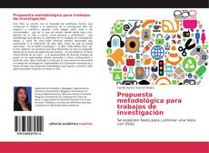 Bookcover of Propuesta metodológica para trabajos de investigación