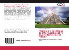 Обложка Medición y necesidad de información sobre diversidad religiosa México