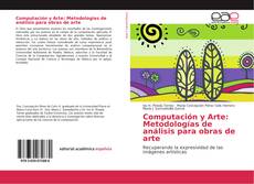 Обложка Computación y Arte: Metodologías de análisis para obras de arte