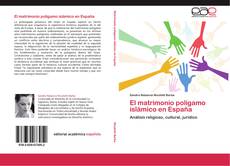 Bookcover of El matrimonio polígamo islámico en España