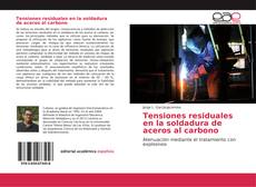Bookcover of Tensiones residuales en la soldadura de aceros al carbono