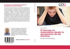 Bookcover of El fracaso en matemática desde la perspectiva de los alumnos