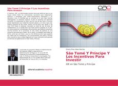 Bookcover of São Tomé Y Príncipe Y Los Incentivos Para Investir