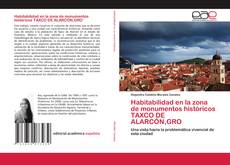Habitabilidad en la zona de monumentos históricos TAXCO DE ALARCÓN,GRO的封面